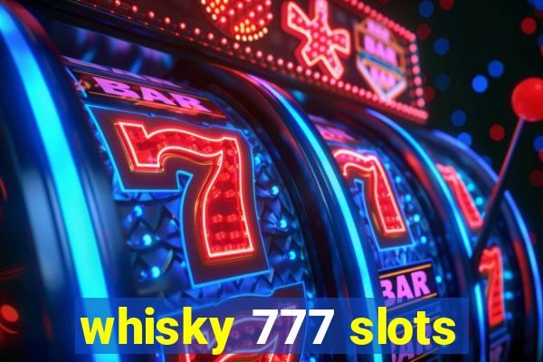 whisky 777 slots